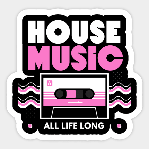 HOUSE MUSIC  - Cassette (pink) Sticker by DISCOTHREADZ 